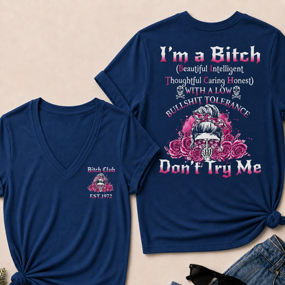 I'm a B.I.T.C.H Don't Try Me Custom EST.Year Bitch Club V-Neck T-Shirt